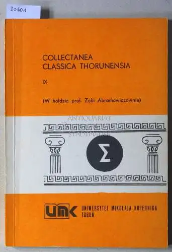 Bojarska, Agnieszka (Red.): Collectanea Classica Thorunensia IX. (W holdzie prof. Zofii Abramowiczownie). 