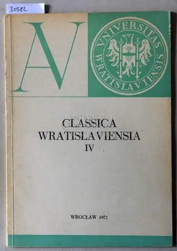 Classica Wratislaviensia IV. [= Acta Universitatis Wratislaviensis, No. 132]. 