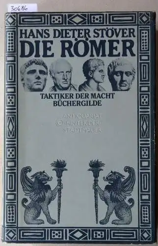 Stöver, Hans Dieter: Die Römer. Taktiker der Macht. 