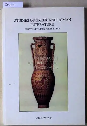 Styka, Jeryz (Hrsg.): Studies of Greek and Roman Literature. [= Classica Cracoviensia, II]. 