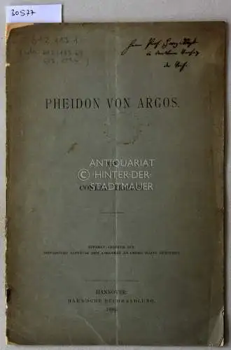 Trieber, Conrad: Pheidon von Argos. [= Sonderdruck aus Historische Aufsätze dem Andenken an Georg Waitz gewidmet]. 