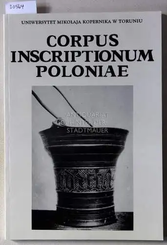 Wenta, Jaroslaw (Hrsg.) und Jan (Hrsg.) Wroniszewski: Corpus Inscriptionum Poloniae. Tom IX: Wojewodztwo Olsztynskie. Zeszyt I: Lubawa i Okolice. 