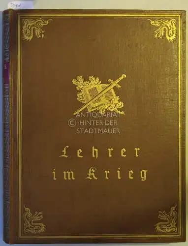 Führen, Franz: Lehrer im Krieg. Ein Ehrenbuch deutscher Lehrer. 