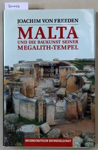 Freeden, Joachim v: Malta und die Baukunst seiner Megalith-Tempel. 
