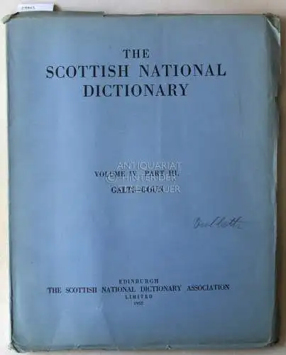 The Scottish National Dictionary. Volume IV, Part III. GALTI-GOUN. 