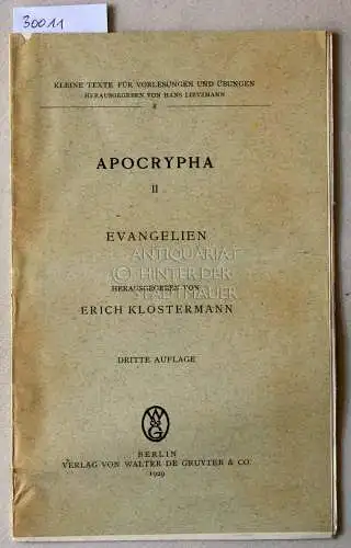 Klostermann, Erich (Hrsg.): Apocrypha. II: Evangelien. [= Kleine Texte für Vorlesungen und Übungen, 8]. 