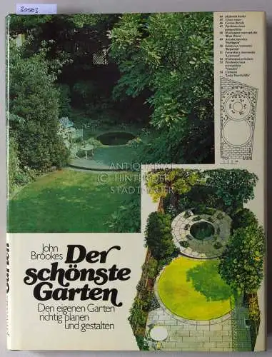 Brookes, John: Der schönste Garten. Den eigenen Garten richtig planen und gestalten. 