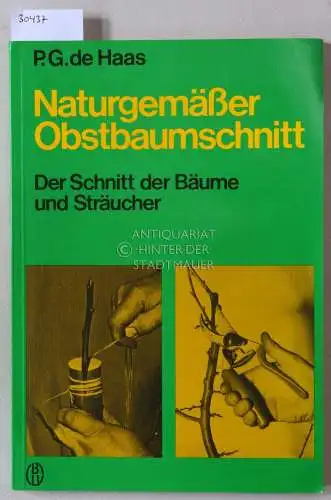 de Haas, Paul-Gerhard: Naturgemäßer Obstbaumschnitt. 