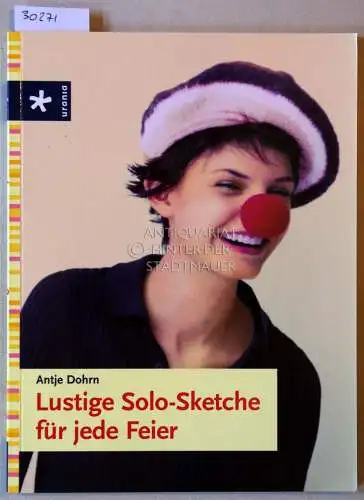 Dohrn, Antje: Lustige Solo-Sketche für jede Feier. 