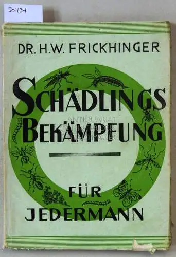 Frickhinger, H. W: Schädlingsbekämpfung für Jedermann. 