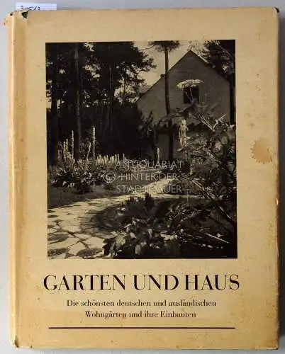 Hoffman, Herbert (Hrsg.): Garten und Haus. Die schönsten deutschen und ausländischen Wohngärten und ihre Einbauten. 