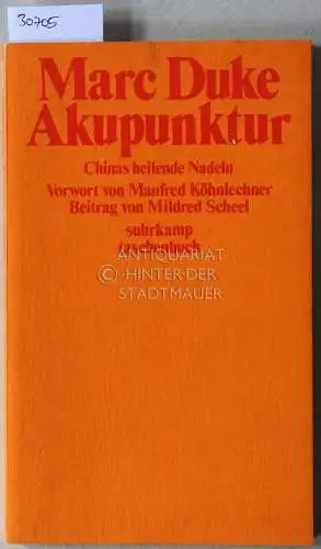 Duke, Marc: Akupunktur. Chinas heilende Nadeln. 