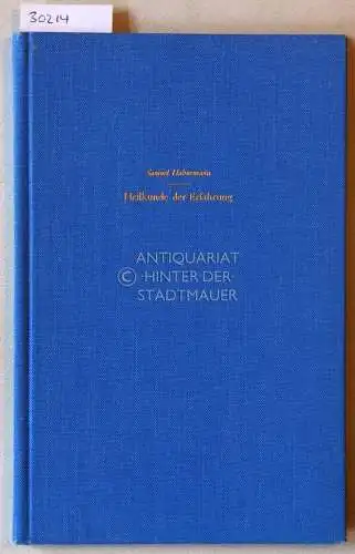 Hahnemann, Samuel: Heilkunde der Erfahrung. [= Panopticum Medicum, Bd. 1]. 