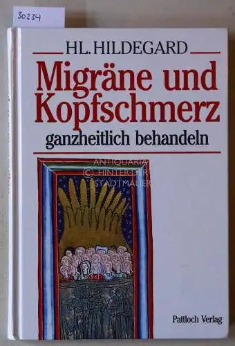 Pukownik, Peter: Hl. Hildegard. Migräne und Kopfschmerz ganzheitlich behandeln. 