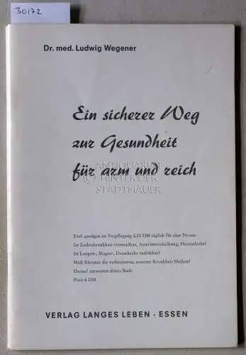 Wegener, Ludwig: Ein sicherer Weg zur Gesundheit für arm und reich. 