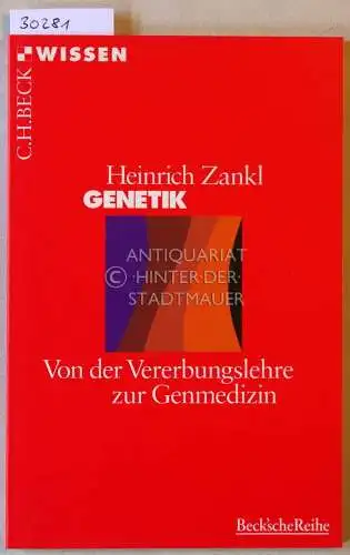 Zankl, Heinrich: Genetik. Von der Vererbungslehre zur Genmedizin. [= C.H. Beck Wissen, 2094]. 