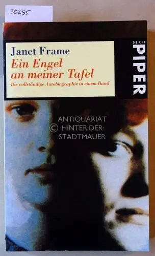 Frame, Janet: Ein Engel an meiner Tafel. Die vollst. Autobiographie in einem Band. 