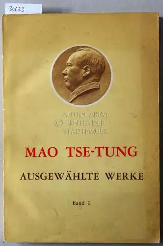 Mao, Zedong: Mao Tse-Tung. Ausgewählte Werke, Band 1. 