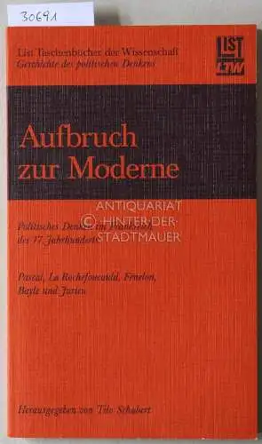 Schabert, Tilo (Hrsg.): Aufbruch zur Moderne. Politisches Denken im Frankreich des 17. Jahrhunderts. 