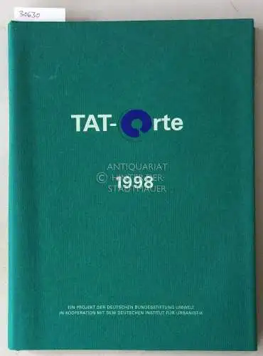 Wolf, Monika (Red.): Tat-Orte. Gemeinden im ökologischen Wettbewerb. 1998. 