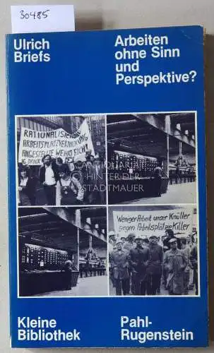 Briefs, Ulrich: Arbeiten ohne Sinn und Perspektive?. 