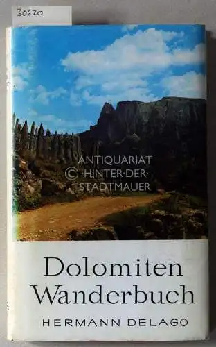 Delago, Hermann: Dolomiten Wanderbuch. 