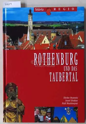 Nestmeyer, Ralf, Ulrike Romeis und Josef Bieker: Rothenburg und das Taubertal. 