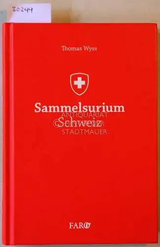 Wyss, Thomas: Sammelsurium Schweiz. 