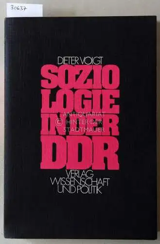 Voigt, Dieter: Soziologie in der DDR. Eine exemplarische Untersuchung. 