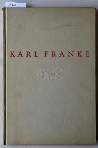 Karl Franke. Eine Würdigung seines Schaffens für die gute Typografie. Hrsg. v. Deutschen Typokreis e.V. 