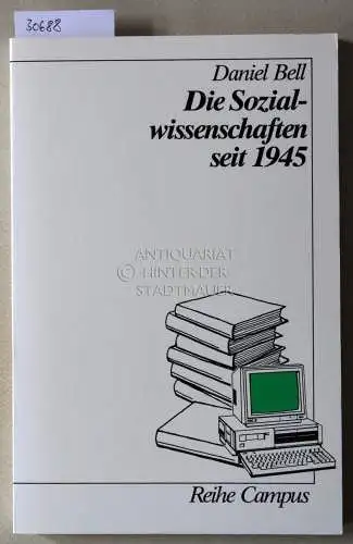 Bell, Daniel: Die Sozialwissenschaften seit 1945. 