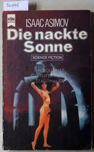 Asimov, Isaac: Die nackte Sonne. 