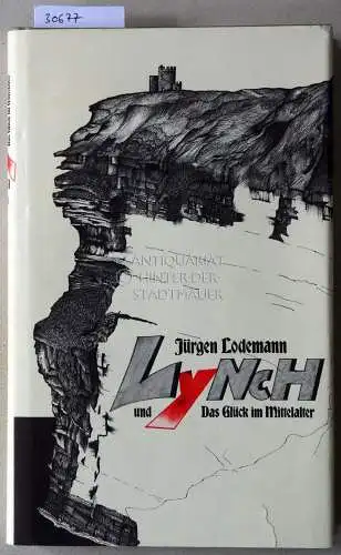 Lodemann, Jürgen: Lynch und Das Glück im Mittelalter. 