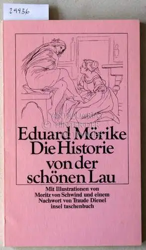 Mörike, Eduard: Die Historie von der schönen Lau. Mit Ill. v. Moritz v. Schwind. 
