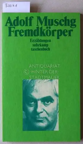 Muschg, Adolf: Fremdkörper. 