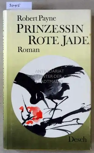 Payne, Robert: Prinzessin Rote Jade. 