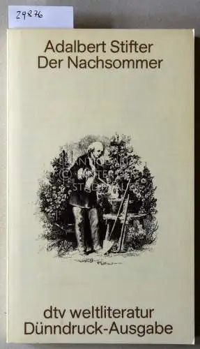 Stifter, Adalbert: Der Nachsommer.  [= dtv weltliteratur Dünndruck-Ausgabe, 2018]. 