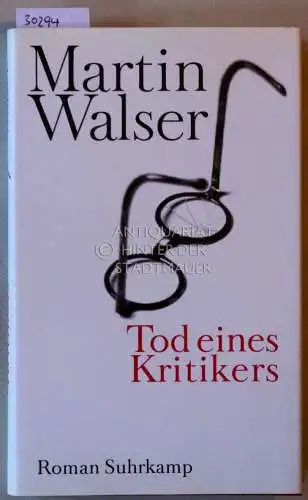 Walser, Martin: Tod eines Kritikers. 