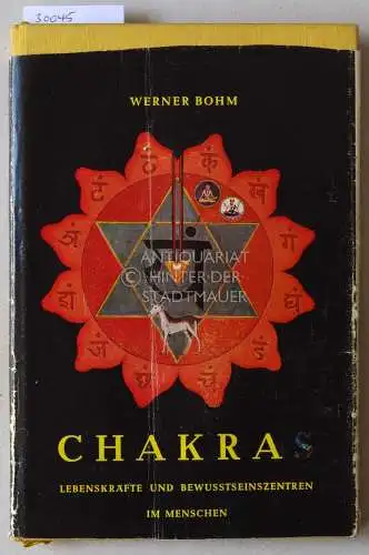 Bohm, Werner: Chakras. Lebenskräfte und Bewusstseinszentren im Menschen. Vorw. v. H. H. Veltheim. 