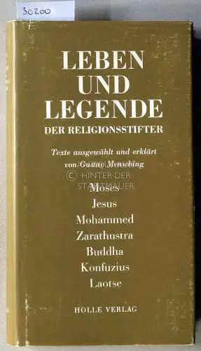 Mensching, Gustav: Leben und Legende der Religionsstifter. Texte ausgew. u. erkl. v. 
