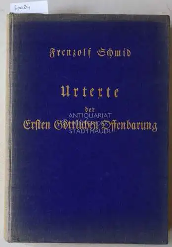 Schmid, Frenzolf: Urtexte der Ersten Göttlichen Offenbarung. Attalantinische Ur-Bibel. Das Goldene Buch der Menschheit. 