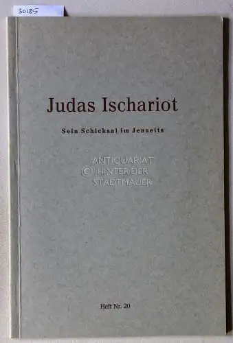Seltmann, Max: Judas Ischariot. Sein Schicksal im Jenseits. 