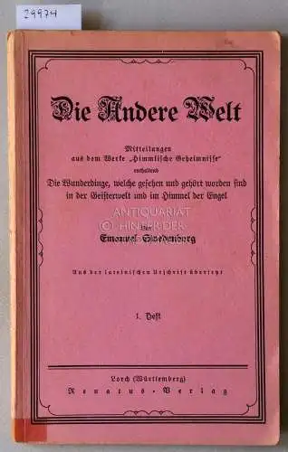 Swedenborg, Emanuel: Die andere Welt. Mitteilungen aus dem Werke "Himmlische Geheimnisse". 1. Heft. 
