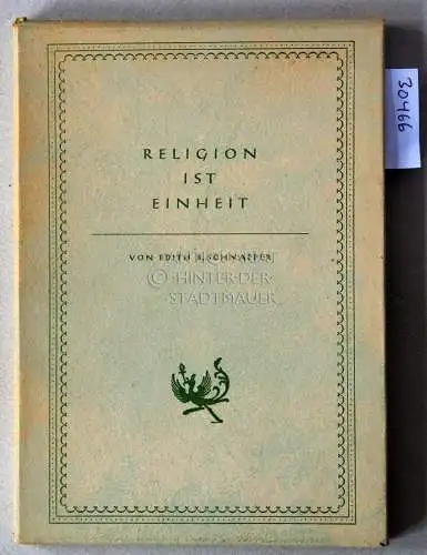 Schnapper, Edith B: Religion ist Einheit. 