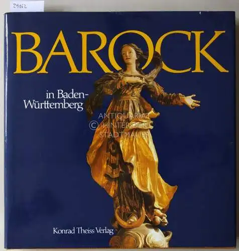 Himmelein, Volker, Klaus Merten Wilfried Setzler u. a: Barock in Baden-Württemberg. 