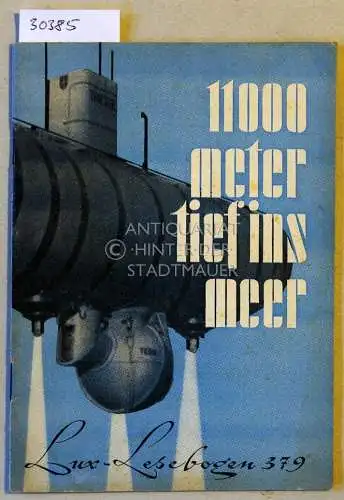 Piccard, Jacques: 11000 Meter tief ins Meer. [= Lux-Lesebogen, 379]. 