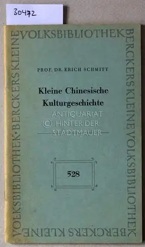 Schmitt, Erich: Kleine chinesische Kulturgeschichte. 