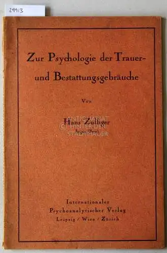 Zulliger, Hans: Zur Psychologie der Trauer- und Bestattungsgebräuche. 