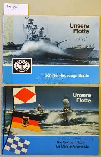 Unsere Flotte: Schiffe, Flugzeuge, Boote. / Unsere Flotte: The German Navy - Le Marine Allemande. (2 Hefte). 