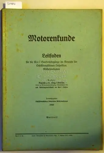 Maskow: Motorenkunde. Leitfaden für die Mot I Sonderlehrgänge im Bereich der Schiffsmaschinen-Inspektion Wilhelmshaven. Wortteil und Bildteil (2 Bände). 